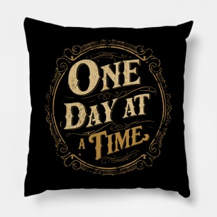 one day at a time Pillow