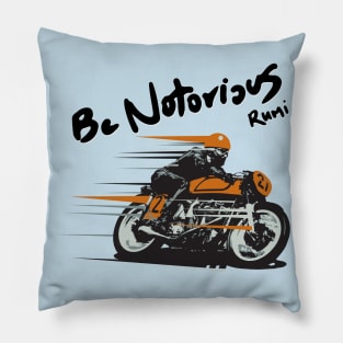 Be Notorious - Rumi Pillow