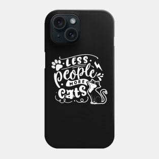 Less People More Cats Phone Case