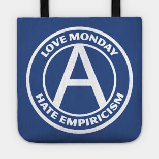 LOVE MONDAY, HATE EMPIRICISM Tote