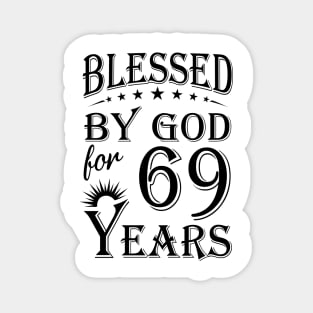 Blessed By God For 69 Years Magnet