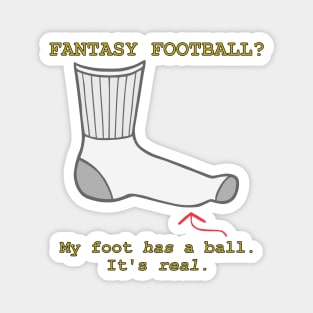 Fantasy Football? My Foot Has a Ball Magnet