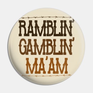 Ramblin' Gamblin Ma'am Pin