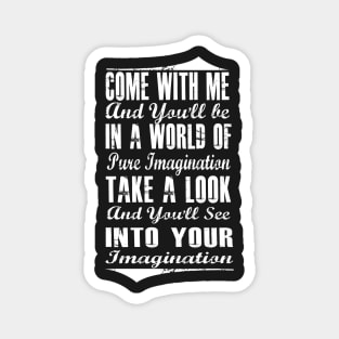 Pure Imagination (white version) Magnet