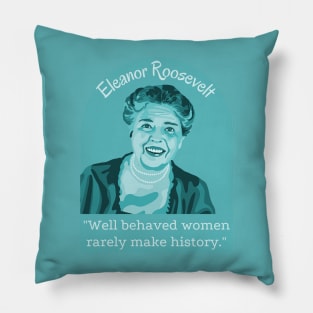 Eleanor Roosevelt Portrait And Quote Pillow