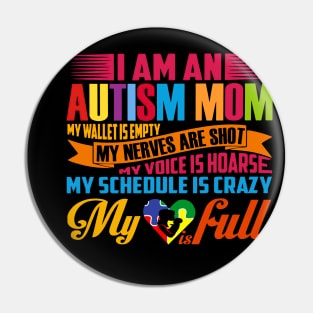 I Am An Autism Mom My Wallet Is Empty My Nerves Are Shot Pin