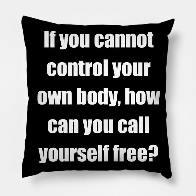 Call yourself free (front, white lettering,  impact font) Pillow by Factuality