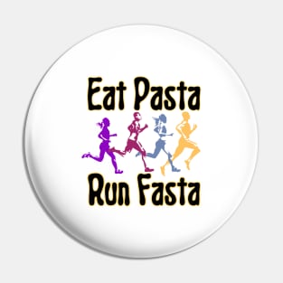 Eat Pasta Run Fasta Pin