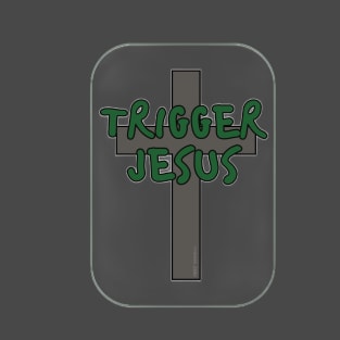 Trigger Jesus Affirmation By Abby Anime(c) T-Shirt