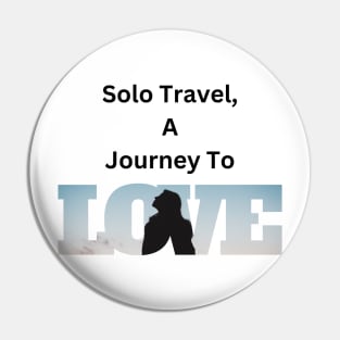 Travel solo, a journey to Self Love Pin