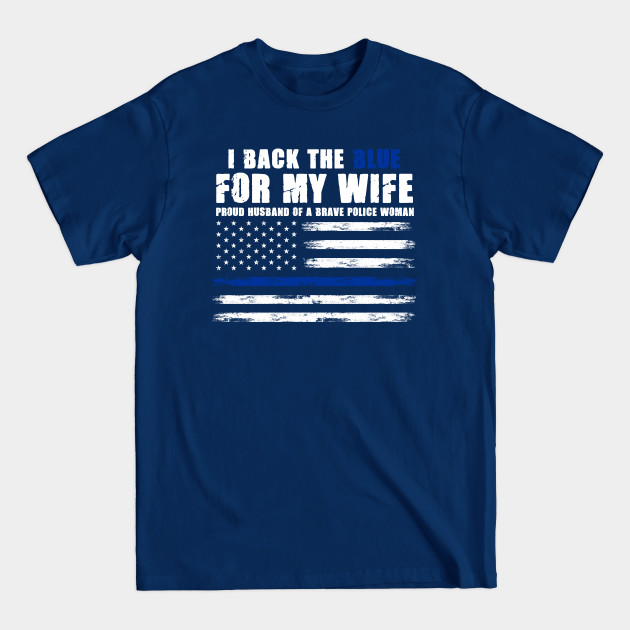 Disover Patriot Wife I Back The Blue For A Future Cop Police Officer - Future Police - T-Shirt