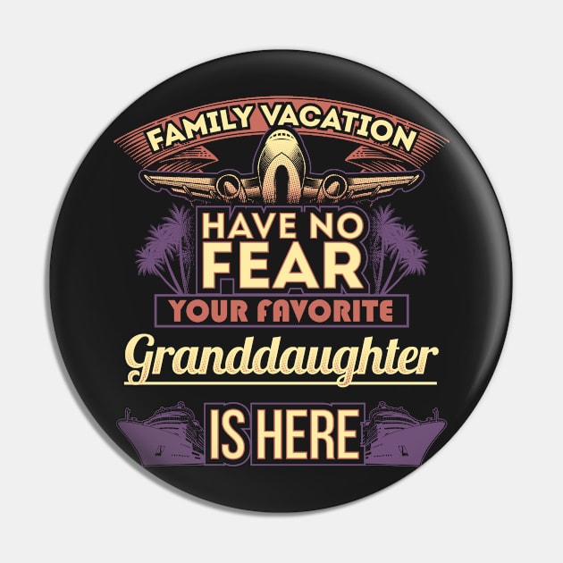 Family Vacation Have No Fear Your Favorite Granddaughter Is Here Pin by Mommag9521