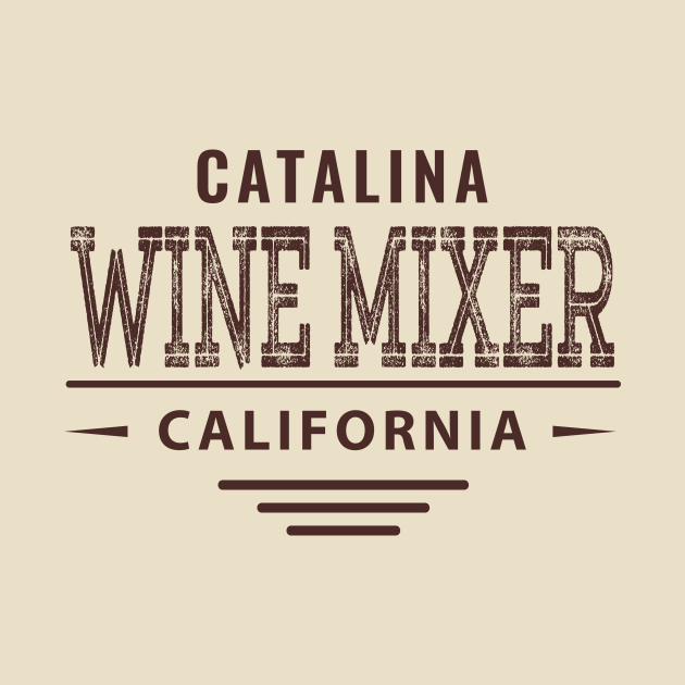 Disover Catalina Wine Mixer - Catalina Wine Mixer - T-Shirt