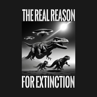 UFOs Hunt T-Rex Dino Extinct Real Reasons T-Shirt