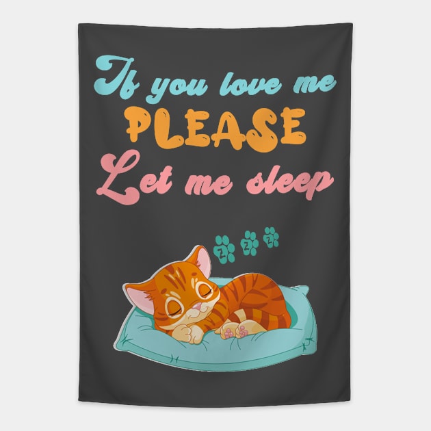 If you love me, please let me sleep Tapestry by NoNameBoy