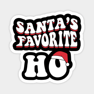 Santa's favorite HO Funny Christmas Women Men Magnet