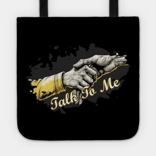 talk to me Tote