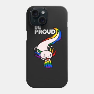 Be Proud Axolotl Phone Case