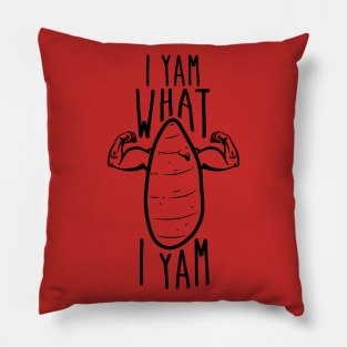 I Yam What I Yam Pillow