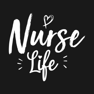 nurse life t-shirt T-Shirt