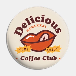 Delicious Coffee Club Pin