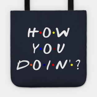 How you doin'? (White Text) Tote
