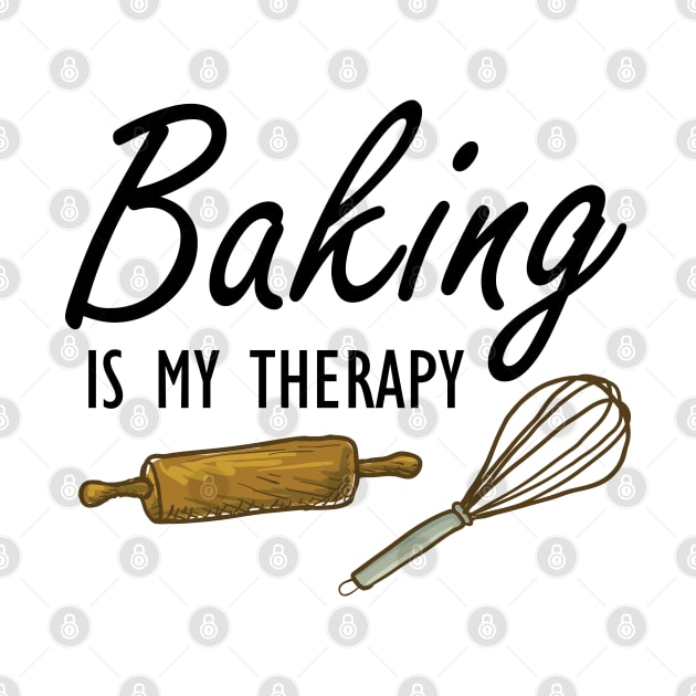 Baker - Baking is my therapy by KC Happy Shop