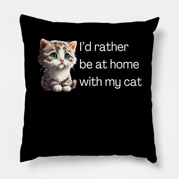 I'd rather be at home with my cat Pillow by Meow Meow Designs