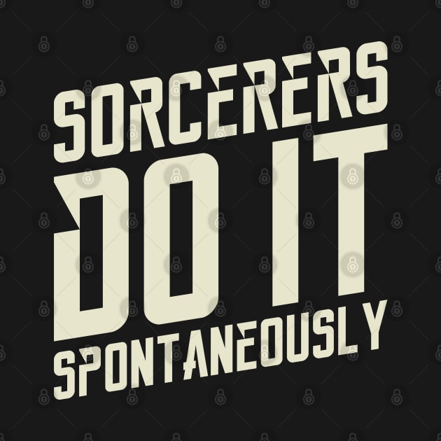 Sorcerers Do It Right Tabletop RPG Gaming by pixeptional