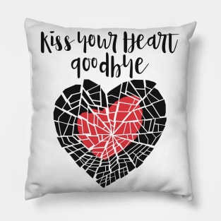 Kiss your heart goodbye Pillow