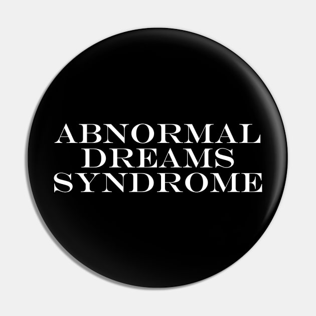 Abnormal Dreams Syndrome Pin by Rebus28