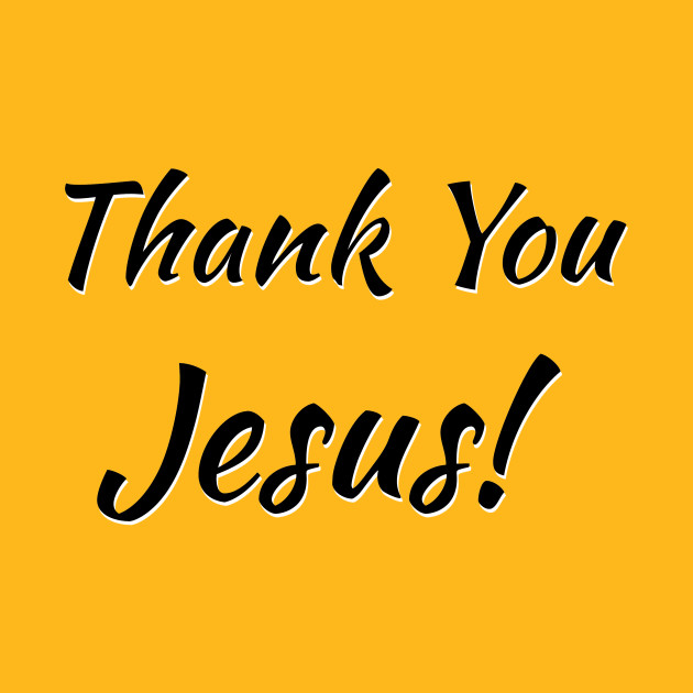 Thank You Jesus Over the Heart and on the Back or Just Over the Heart by ShineYourLight