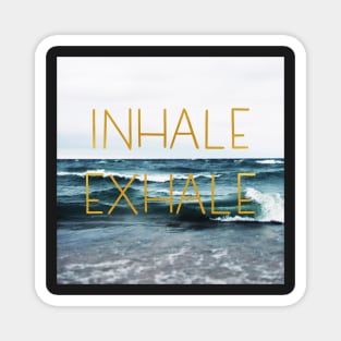 Inhale Exhale Magnet