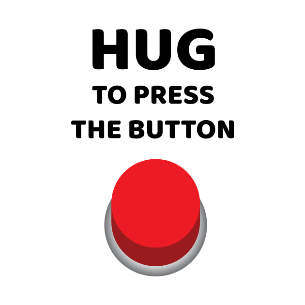 Hug Button by brocastunited@gmail.com