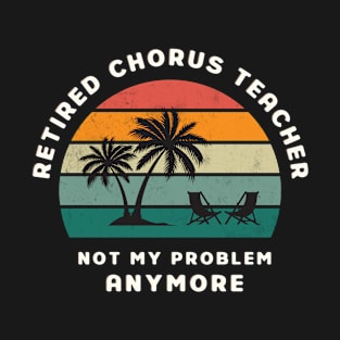 Chorus Teacher - Retired Retro Sunset Design T-Shirt