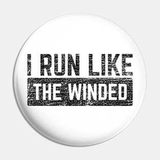 I Run Like The Winded v5 Pin