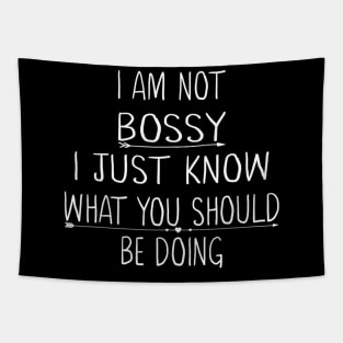 I Am Not Bossy I Just Know What You Should Be Doing Tapestry