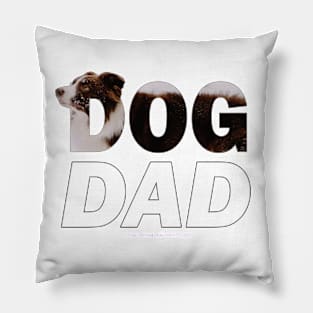 DOG DAD - brown and white collie in snow oil painting word art Pillow