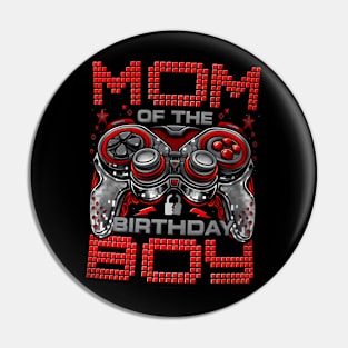 Mom of the Birthday  Video Gamer Birthday  Family Pin