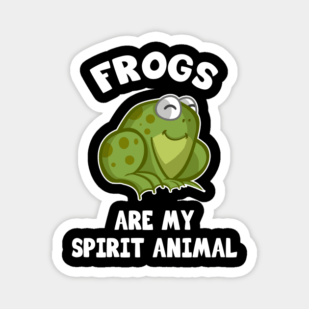 Frogs are my spirit animal Magnet by LunaMay