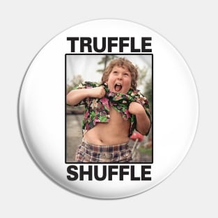 Truffle Shuffle Pin
