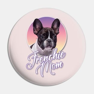 Frenchie Mom / French Bulldog Design Pin
