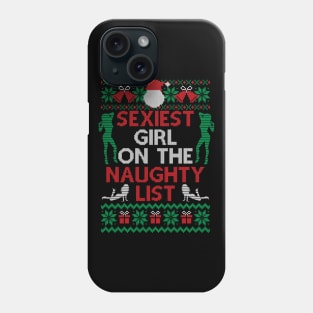 Sexiest Girl On The Naughty List Funny Christmas Gift Phone Case