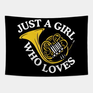 Just A Girl Who Loves French Horns Tapestry