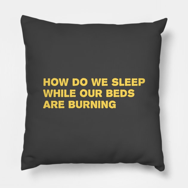 Beds are Burning, mustard Pillow by Perezzzoso