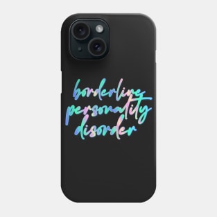 BPD / Borderline Personality Disorder Phone Case