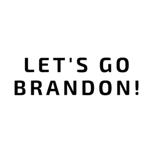 Lets Go Brandon T-Shirt