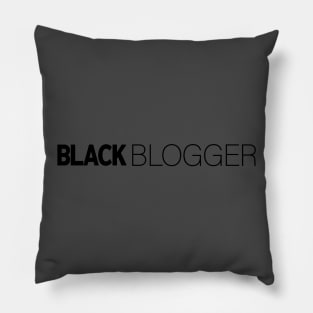 Black Blogger T-Shirt | Gift for Blogger | Blog | Writer | Vlog | Blogger Gifts | Black History Month | Modern Black Artists | Black Power | Black Lives Matter | Black Excellence | Juneteenth Pillow