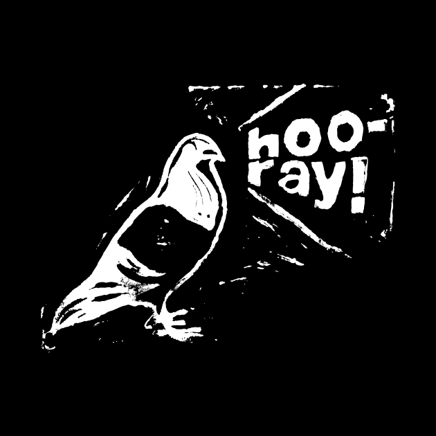 Hooray Pigeon by BigBridgeStudios