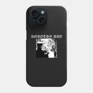 Dorothy Day Catholic Worker Peace Protest Metal Hardcore Punk Gothic Phone Case